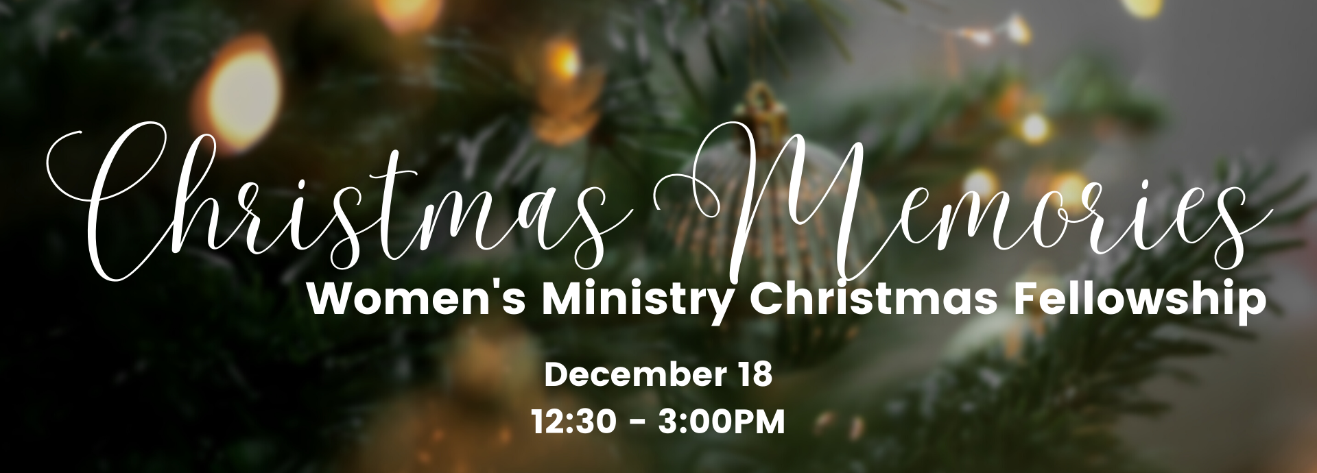 Christmas Memories • Women’s Ministry Event • 12/18 @ 12:30PM