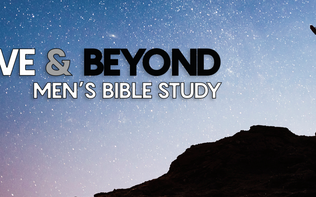 Above & Beyond: Men’s Bible Study