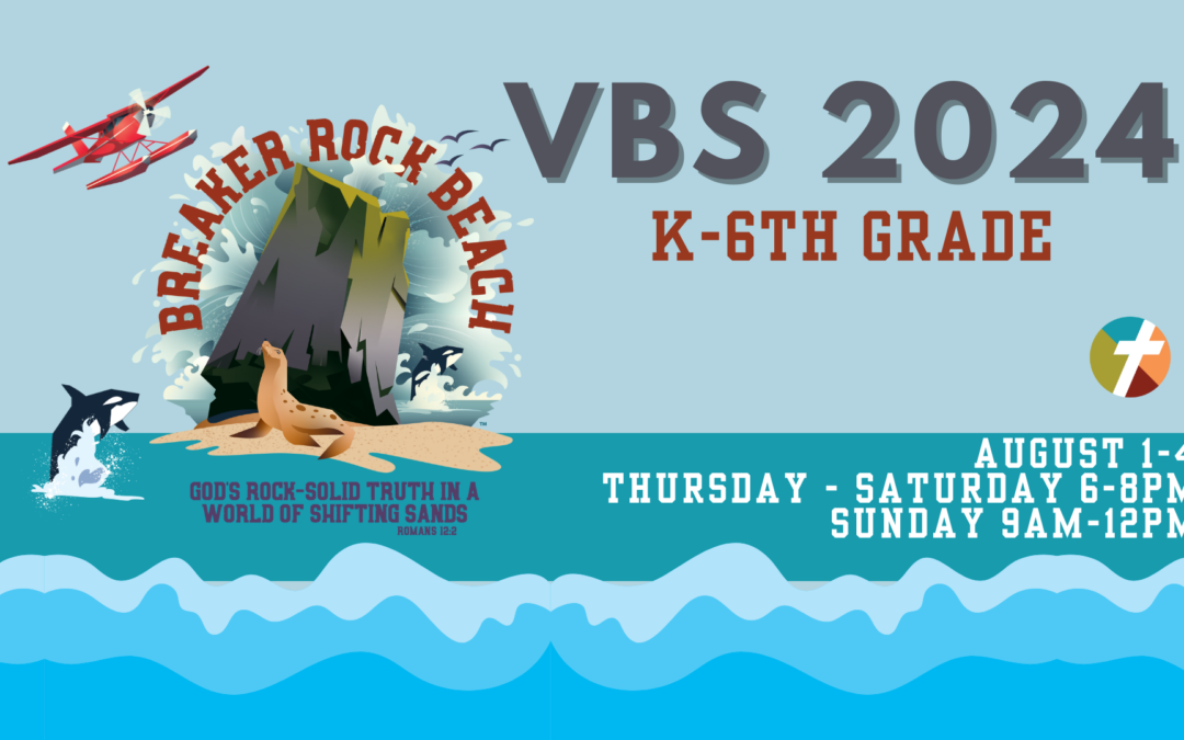 VBS 2024 – Breaker Rock Beach – August 1- 4
