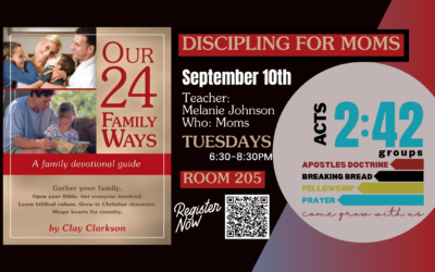 Discipleship for Moms – ACTS 2:42 Group – September 10