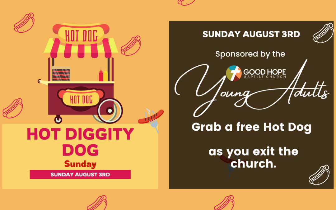 Hot Diggity Dog Sunday – August 3