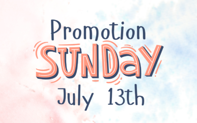Promotion Sunday – July 13