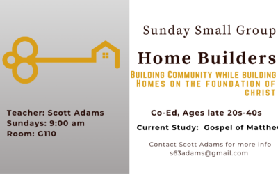 Home Builders Sunday Small Group – Study through the Gospel of Matthew