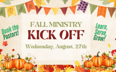 Fall Ministry Kickoff – August 27