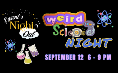 Parent’s Night Out – Weird Science Night – September 12