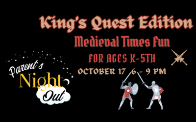 Parents Night Out – King’s Quest Edition – October 17