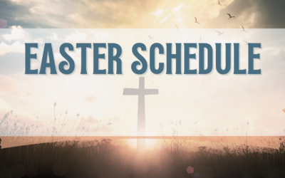 Easter Celebration Schedule