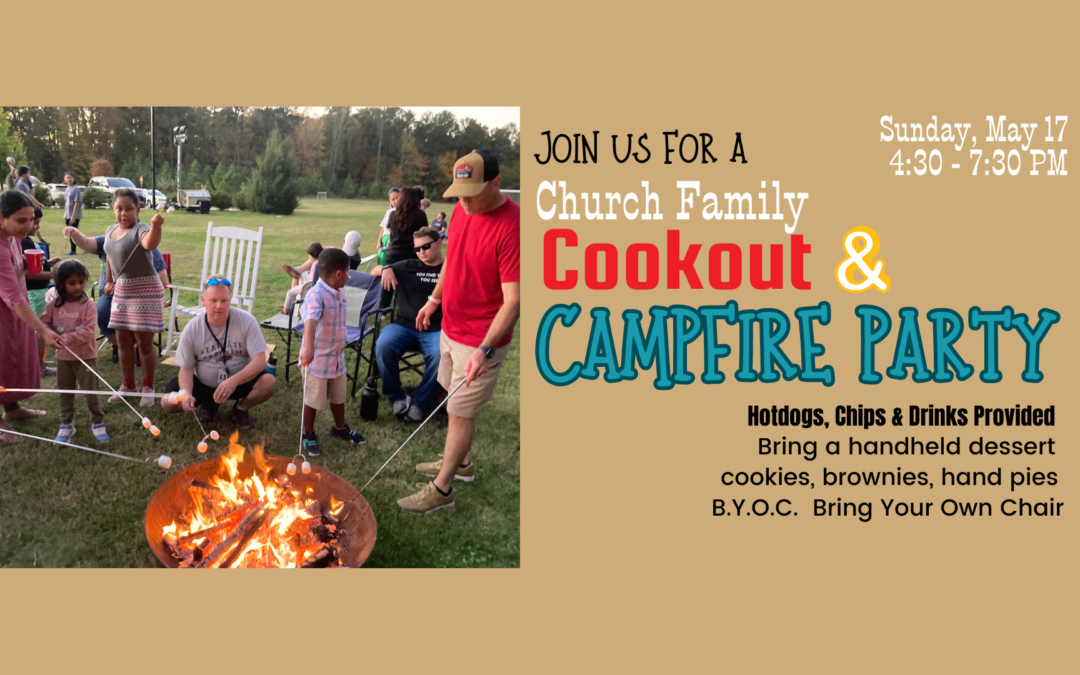Church-wide Campfire & Cookout – May 17