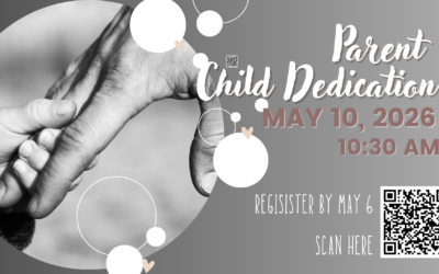 Parent-Child Dedication – May 10
