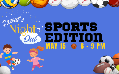 Parents Night Out Sports Addition – May 15