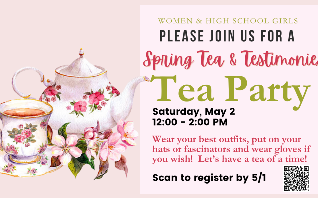 Women’s Ministry Tea Party – Spring Tea & Testimonies – May 2