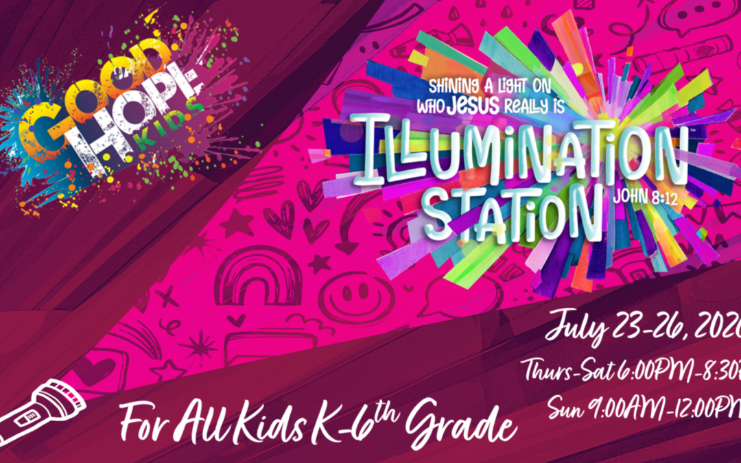 VBS – Illumination Station – July 23-26