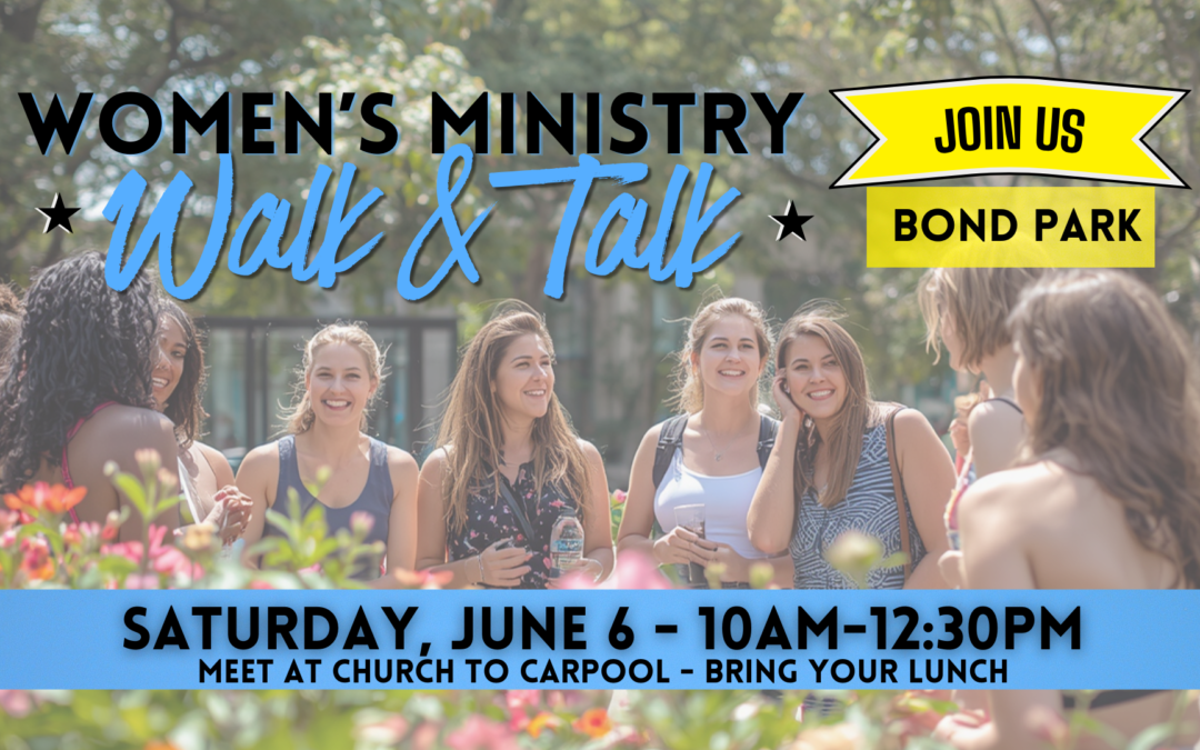 Women’s Ministry Walk & Talk – June 6
