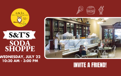 OWLS Lunch Trip to S&T Soda Shop – July 22