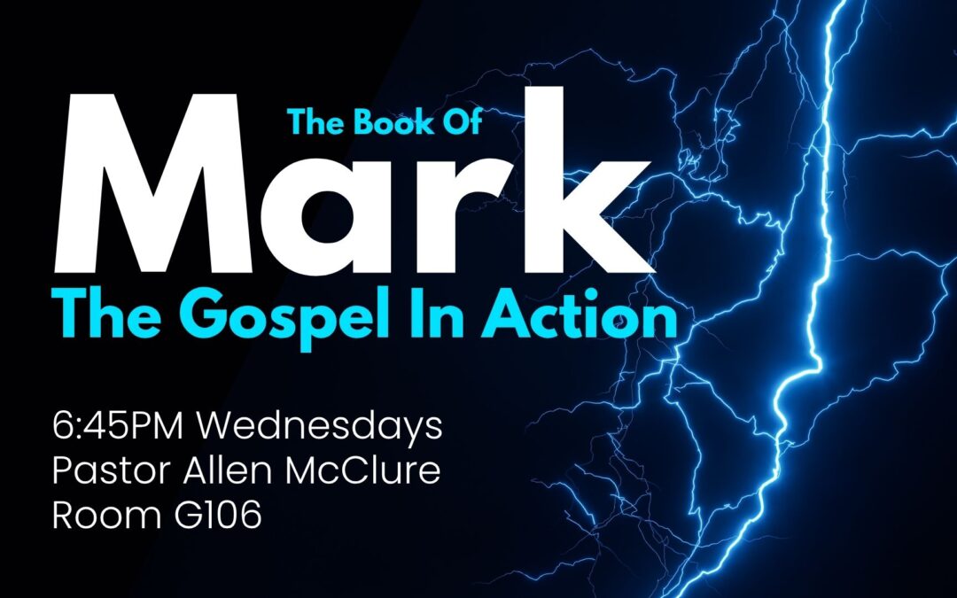 The Book of Mark – The Gospel In Action