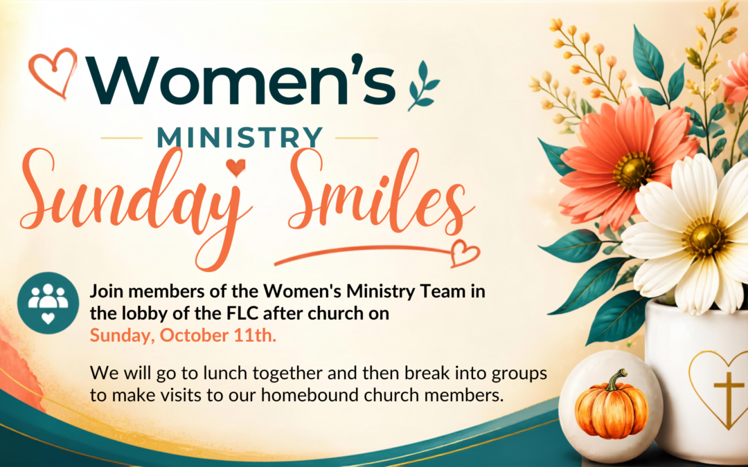 Women’s Ministry Sunday Smiles – October 11